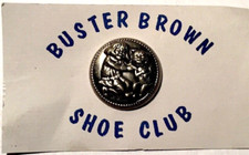 BUSTER BROWN SHOE CLUB ADVERTISING PIN