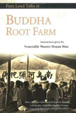 Buddha Root Farm: Pure Land Talks : Dharma Talks - Paperback By Hsuan Hua - GOOD
