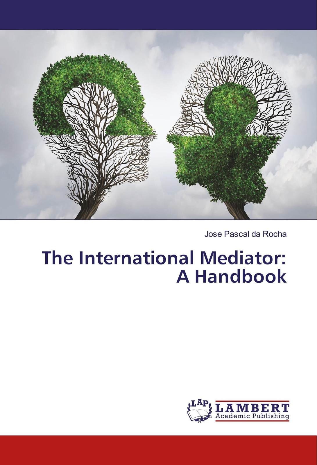 Thumbnail - The International Mediator: A Handbook Jose Pascal Da Rocha