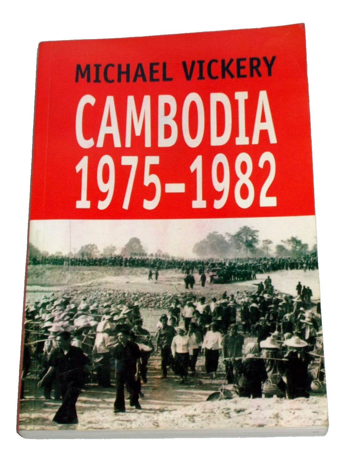 Cambodia: 1975-1982-Michael Vickery