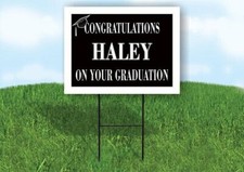 HALEY CONGRATULATIONS GRADUATION 18 in x 24 in Yard Sign Road Sign with Stand