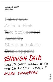 Enough Said: What s gone wrong with the language of poli... | Buch | Zustand gut