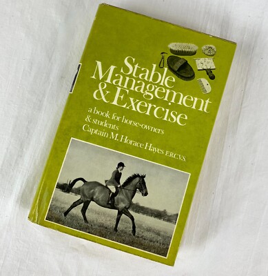 1968 HC Book Stable Management and Exercise for Horses Owners Equestrian How To
