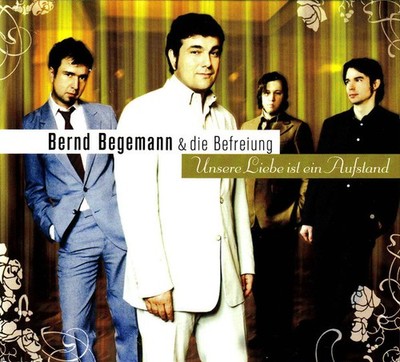 Bernd Begemann & Die Befreiung / Unsere Liebe Ist Ein Aufstand / CD / Grand
