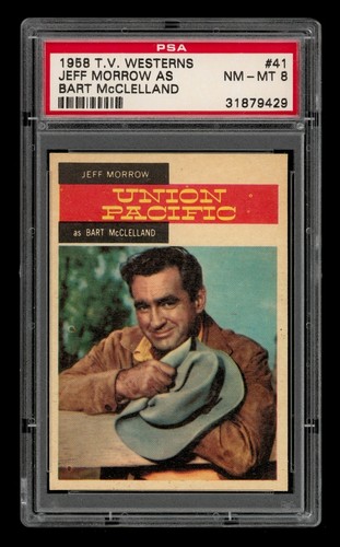 1958 T V Westerns Set-Break # 41 Jeff Morrow As Bart Mcclelland PSA 8 NM-MT