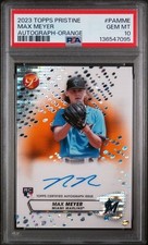 /25 RC Max Meyer 2023 Topps Pristine Auto Orange PSA Gem-Mint 10 Slab Marlins