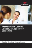 Claudia Herminia Cedano Bernal | Women With Cervical Cancer, A Legacy For...