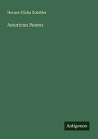 American Poems Horace Elisha Scudder