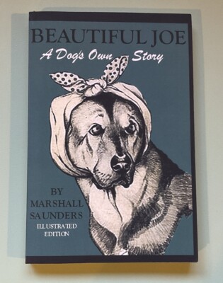 Beautiful Joe: A Dog s Own Story By Marshall Saunders PB/New