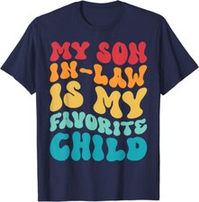 Groovy My Son In Law Is My Favorite Child Son In Law Unisex T-Shirt