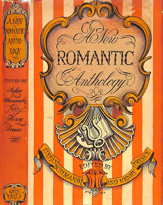 ''A New Romantic Anthology'' 1949 SCHIMANSKI, Stefan and TREECE, Henry