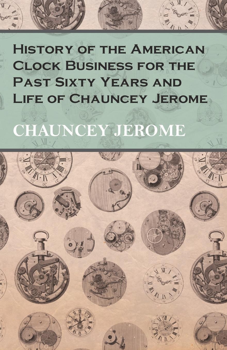 Thumbnail - History Of The American Clock Business For The Past Sixty Years And