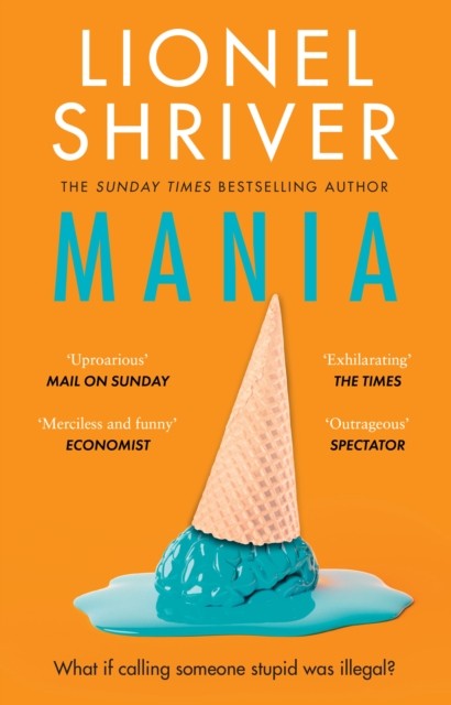 Mania by Lionel Shriver (Paperback Book)