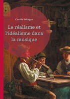 Camille Bellaigue | Le RéAlisme Et L'idéAlisme Dans La Musique | Taschenbuch