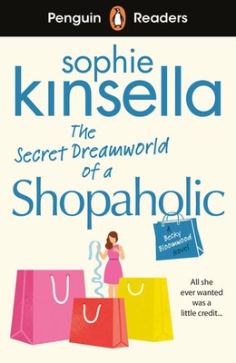 Penguin Readers Level 3: The Secret Dreamworld Of A Shopaholic | Sophie Kinsella