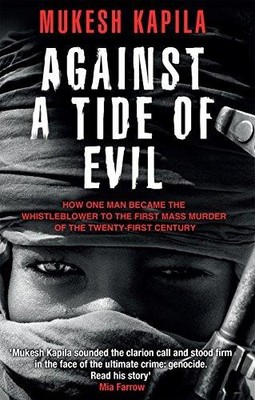 Against a Tide of Evil: How One Man Became the... - Kapila, Dr. Mukesh