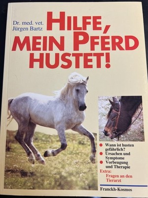 Hilfe, mein Pferd hustet - Dr.med.vet. Jürgen Bartz
