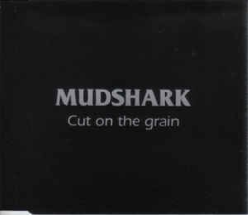 Mudsharks Cut on the Grain -3 Tr.- (CD)