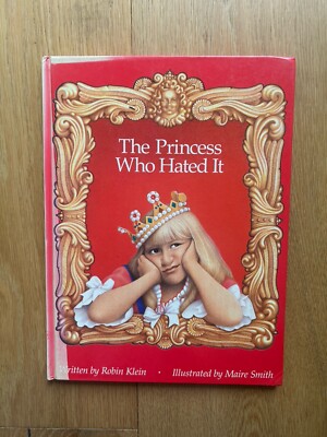The Princess Who Hated It by Robin Klein & Maire Smith 1st Ed 1986 HB Scarce