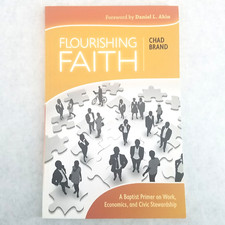 Flourishing Faith: A Baptist Primer Softcover...