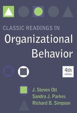 Classic Readings In Organizational Behavior4t...