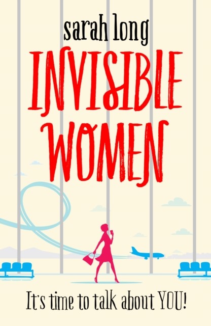 Invisible Women by Sarah Long (Paperback Book)