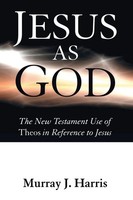 Jesus As God Murray J. Harris Taschenbuch Kartoniert / Broschiert Englisch 2008