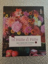 In Hülle & Fülle - Das Dahlien-Album Blumenbuch Gartenbuch Dahlia Book