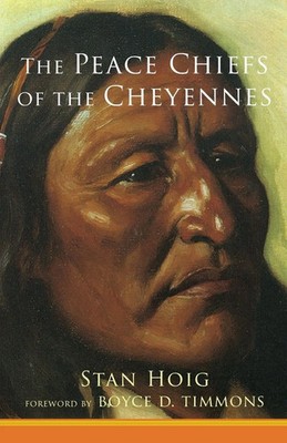 Peace Chiefs of the Cheyenne Stan Edward Hoig Taschenbuch Englisch 1990