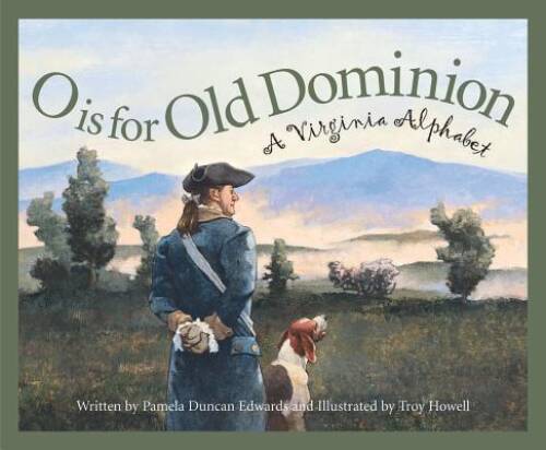 O is for Old Dominion: A Virginia Alphabet (Discover America State by - GOOD