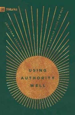 Jonathan Leeman Using Authority Well (Taschenbuch) (US IMPORT)