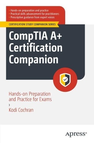 CompTIA A+ Certification Companion - 9798868808661