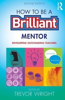 How To Be A Brilliant Mentor | Developing Outstanding Teachers | Trevor Wright
