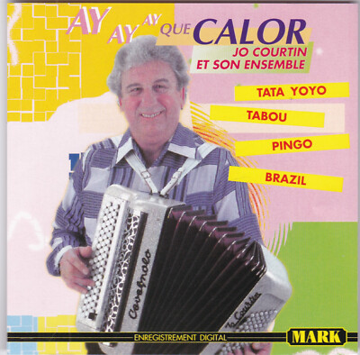 Jo Courtin et son Ensemble - Ay Ay Ay Que Calor