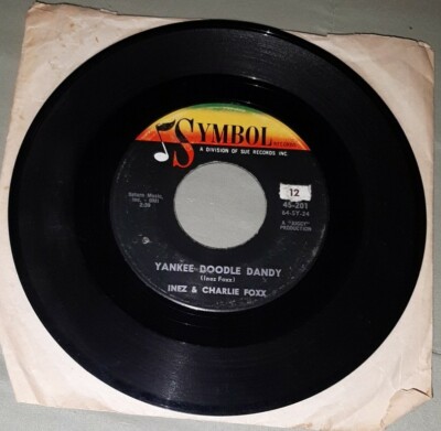 Inez & Charlie Foxx 45 Yankee Doodle Dandy / La De Da I Love You Symbol 45-201