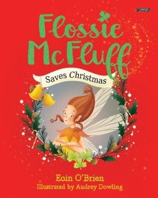 Eoin O'Brien Flossie McFluff Saves Christmas (Taschenbuch) Flossie McFluff