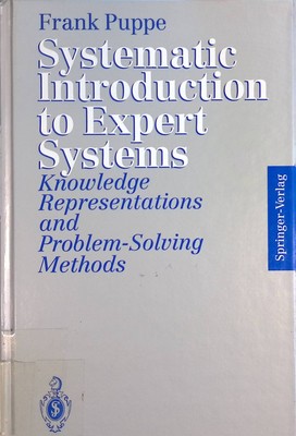 Systematic Introduction to Expert Systems: Knowledge Representations and Problem