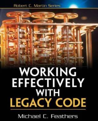 Working Effectively with Legacy Code - Paperback - VERY GOOD