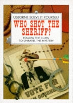 Who Shot the Sheriff? (Usborne Solve it Yourself), Cox, Phil Roxbee, Used; Good 