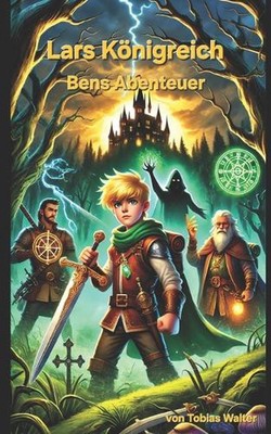 Lars Knigreich: Bens Abenteuer von Tobias Walter Taschenbuch