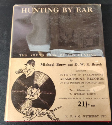 Hunting by Ear by Michael Berry & D.W.E. Brock 1937 HC