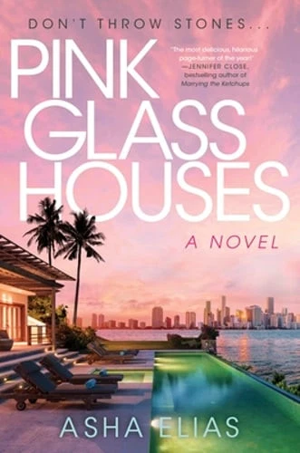 Pink Glass Houses by Asha Elias: New
