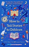 How To Tell Stories To Children | A Step-By-Step Guide For Parents And Teachers