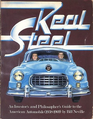 REAL STEEL: An Investor & Philosopher Guide to the American Automobile 1938-1969