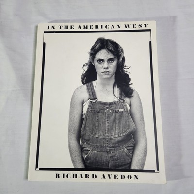 In the American West - Richard Avedon 1994 4th Print Paperback