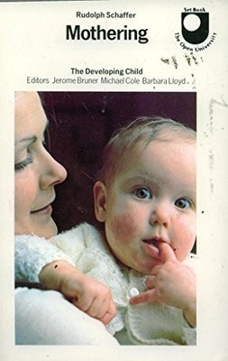 Mothering The Developing Child, H Rudolph Schaffer, Used; Very Good Book
