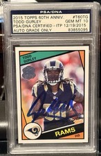 2015 TOPPS 60TH ANNIV. TODD GURLEY AUTO GRADE ONLY PSA/DNA CERTIFIED GM MT 10