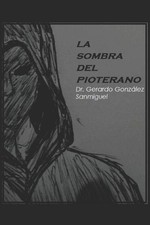 La Sombra del Pioterano by Gerardo Gonzalez Sanmiguel (Spanish) Paperback Book