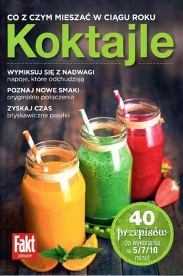 9788382501902 Koktajle Co z czym mieszać w ciągu roku Ringier Axel Springer Pols