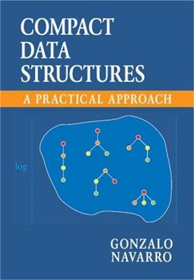 Compact Data Structures: A Practical Approach (Hardback or Cased Book)